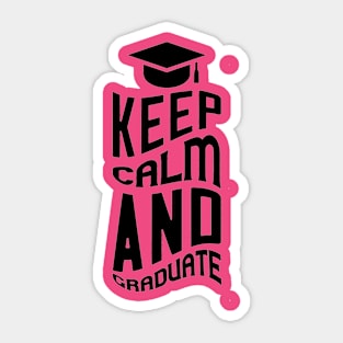 Keep Calm and Graduate Sticker